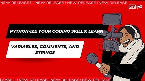 what are the variables | comments | strings
