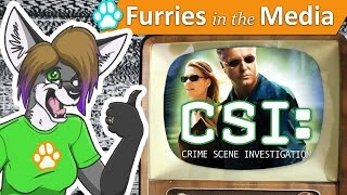 10 CSI: Fur and Loathing | Furries in the Media