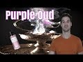 Oudvember Review! Purple Oud by Dior - Easy to wear, appealing Oud