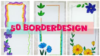 50 AMAZING BORDER DESIGNS/PROJECT WORK DESIGNS/ASSIGNMENT FRONT PAGE DESIGN/A4SHEET/PROJECTOR DESIGN