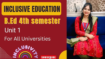 INCLUSIVE EDUCATION FOR BEd 4th Semester Students 💯📝 UNIT-1 💯📝 DIAGRAMS #youtube