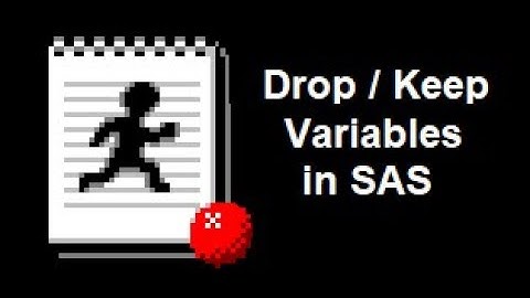 Drop(ping) and Keep(ing) SAS Variables
