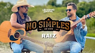 Léo Goiano E Rafael - No Simples Raiz - Ao Vivo Completo