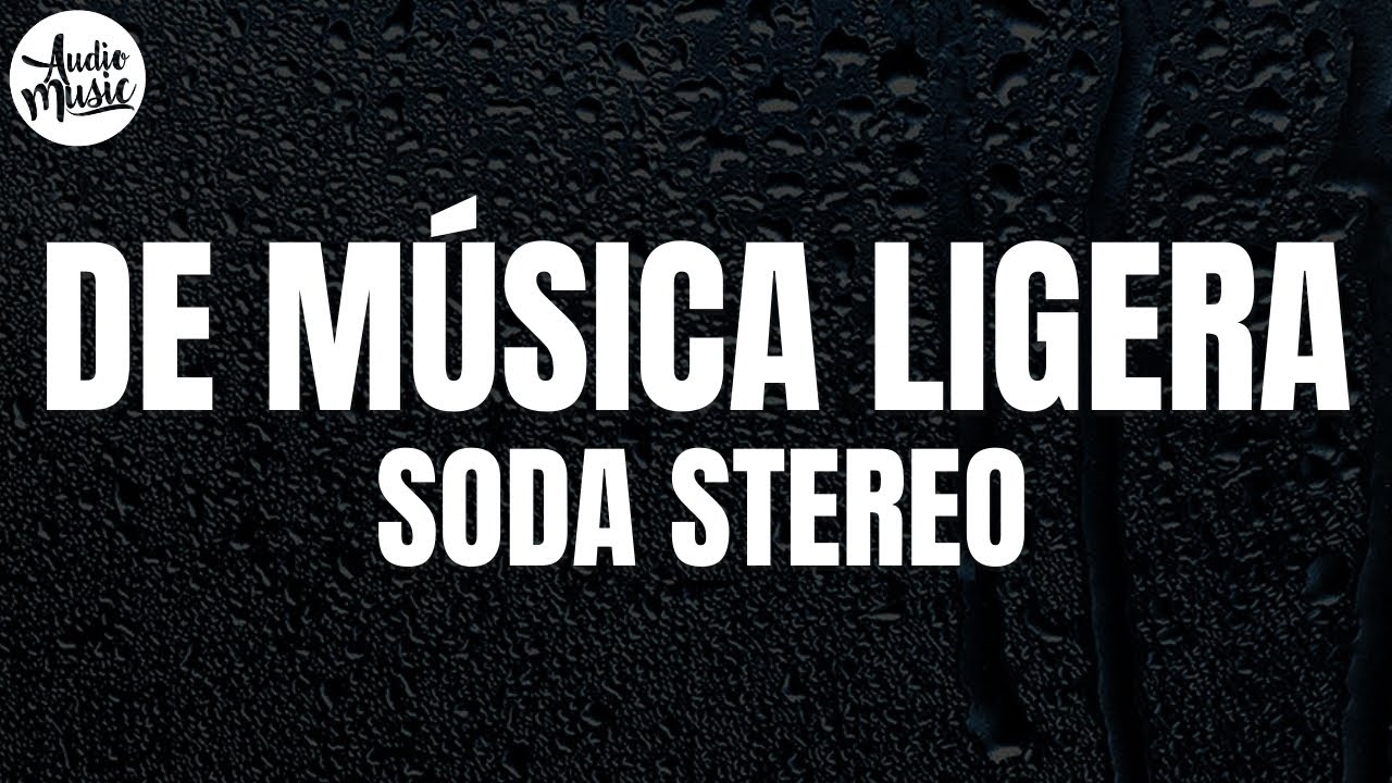 Soda Stereo - De Música Ligera (Letra) - YouTube