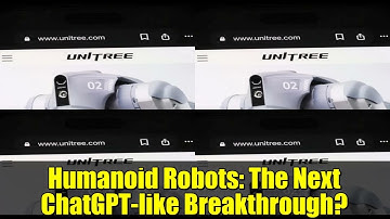 Humanoid Robots   The Next ChatGPT like Breakthrough    Unitree Robotics