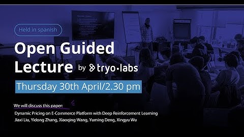Guided lecture: Dynamic Pricing on E-Commerce Platform with Deep Reinforcement Learning