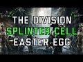 The Division Splinter Cell Easter Egg