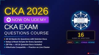 CKA 2026 Udemy Course is LIVE! | 16 Real Exam Questions with Setup &amp; Reset Scripts