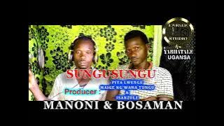 MANONI & BOSAMAN    SUNGUSUNGU by Lwenge Studio 2021