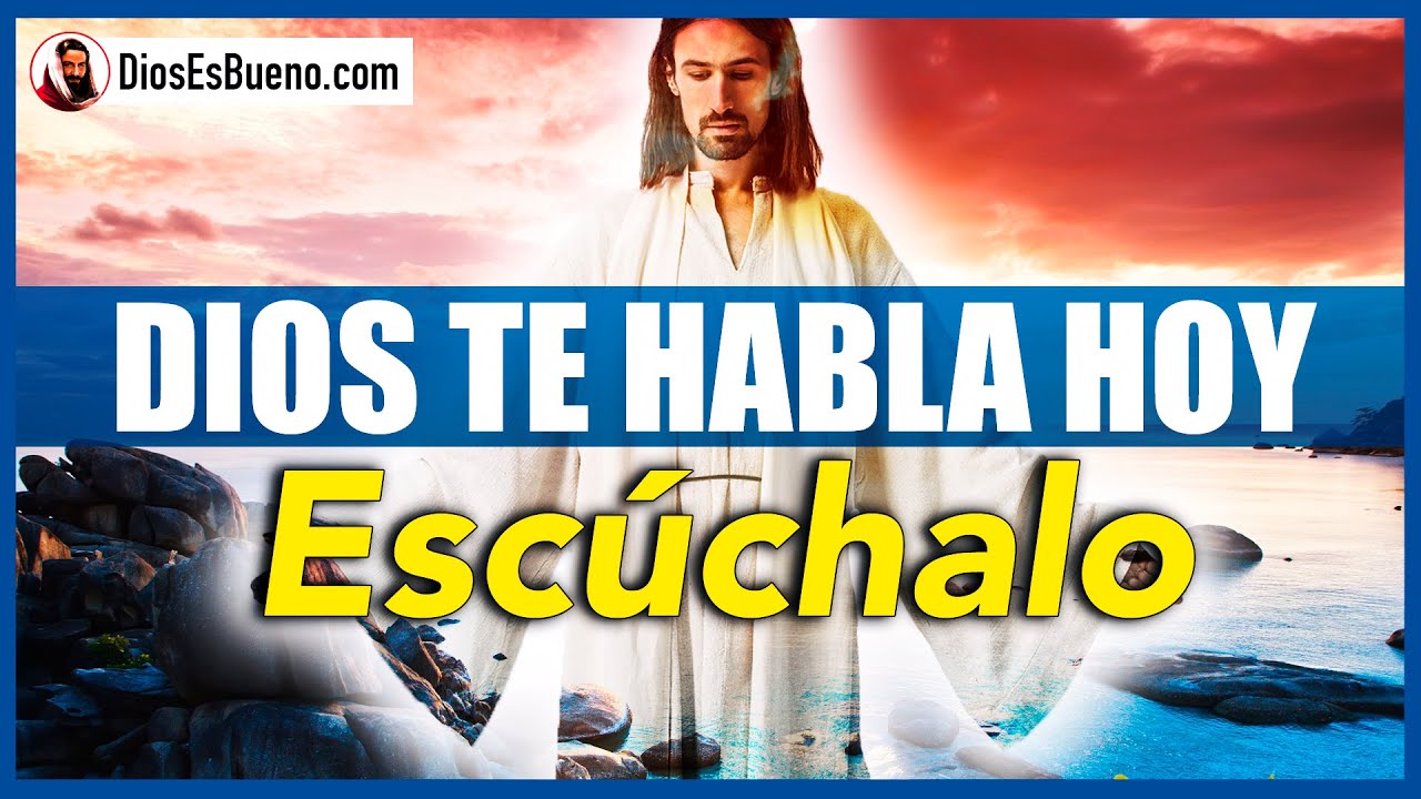 DIOS TE HABLA HOY ESCÚCHALO (Completo) Este Mismo Día Empieza un ...