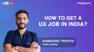 How to get a ux job in india? | How to become a UI/UX Designer | Great Learning