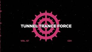 Tunnel trance force 67 - CD1 - 320 kbps / 4K  [Trance - Hardtrance Dj Mix]