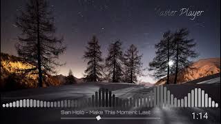 San Holo - Make This Moment Last