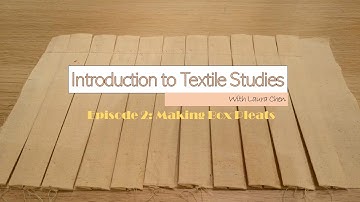 Introduction to Textile Studies | Episode 2: Pleats