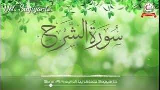 Muri-Q Surah Al-Insyiroh by Ustadz Sugiyanto