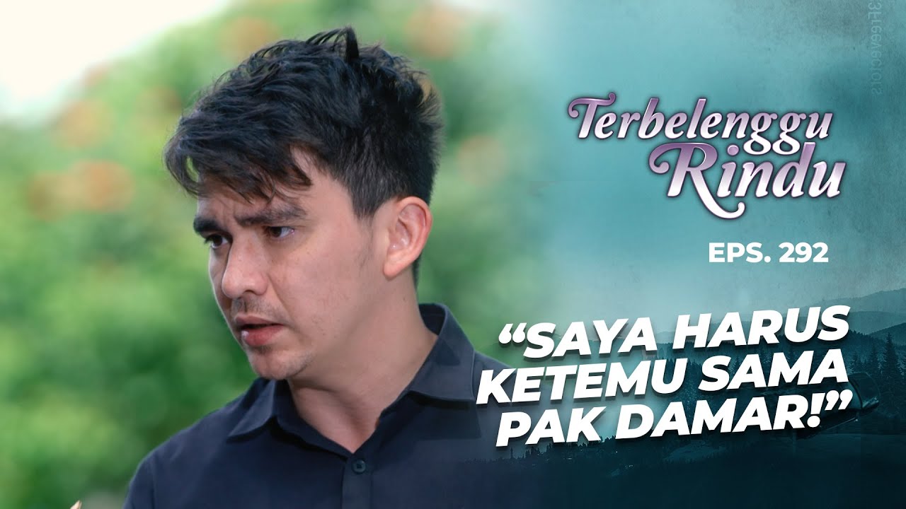 Rencana Elang Untuk Cari Tahu Siapa Musuhnya | TERBELENGGU RINDU | EPS. 292 (1/2)