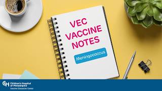 Meningococcus - VEC Vaccine Notes | Vaccine Education Center at Children’s Hospital of Philadelphia