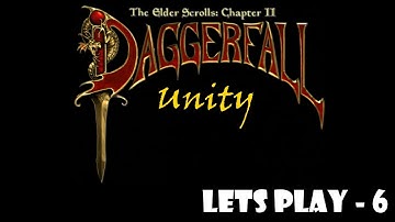 Lets Play Daggerfall Unity: Part 6 - Daggerfall is HUGE