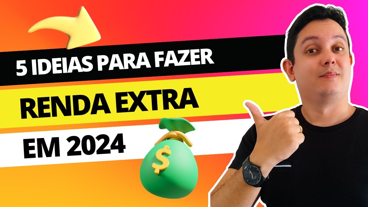 5 Ideias para Fazer Renda Extra em 2024 mesmo com pouco Dinheiro | Comece hoje Ainda!