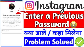 enter a previous password instagram | instagram enter a previous password bhul gaye to kya kare