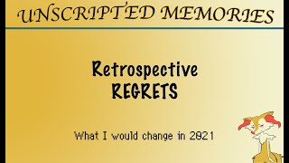 Unscripted Memories: Retrospective Regrets