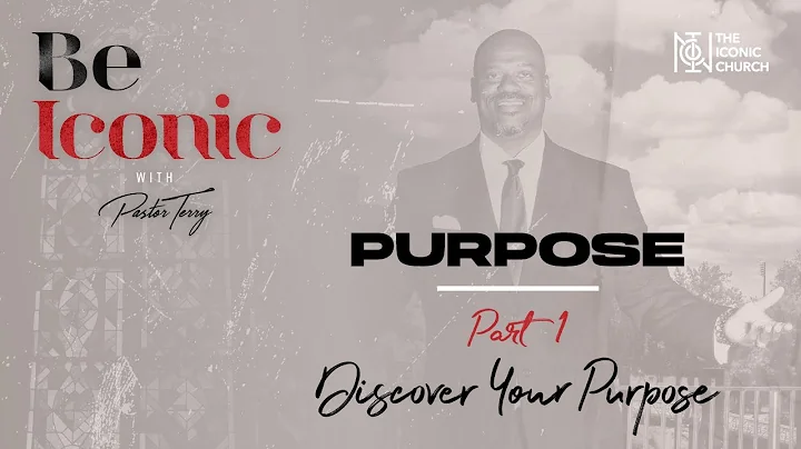 Discover Your Purpose - How To Find Your Life Purpose - Pastor Terry Higgs [Part 1]