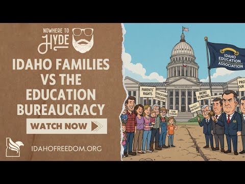 Nowhere To Hyde -- Idaho Families vs The Education Bureaucracy