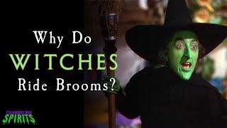 Why Do Witches Ride Brooms?