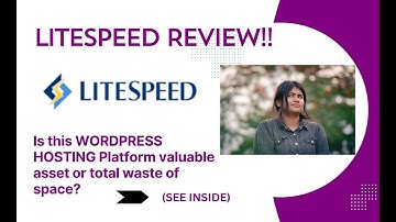 Litespeed REVIEW-Is this WORDPRESS HOSTING valuable asset or total waste of space?  See(View)