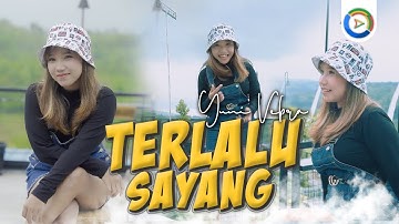 Yuni Vebra - Terlalu Sayang (Official Music Video)