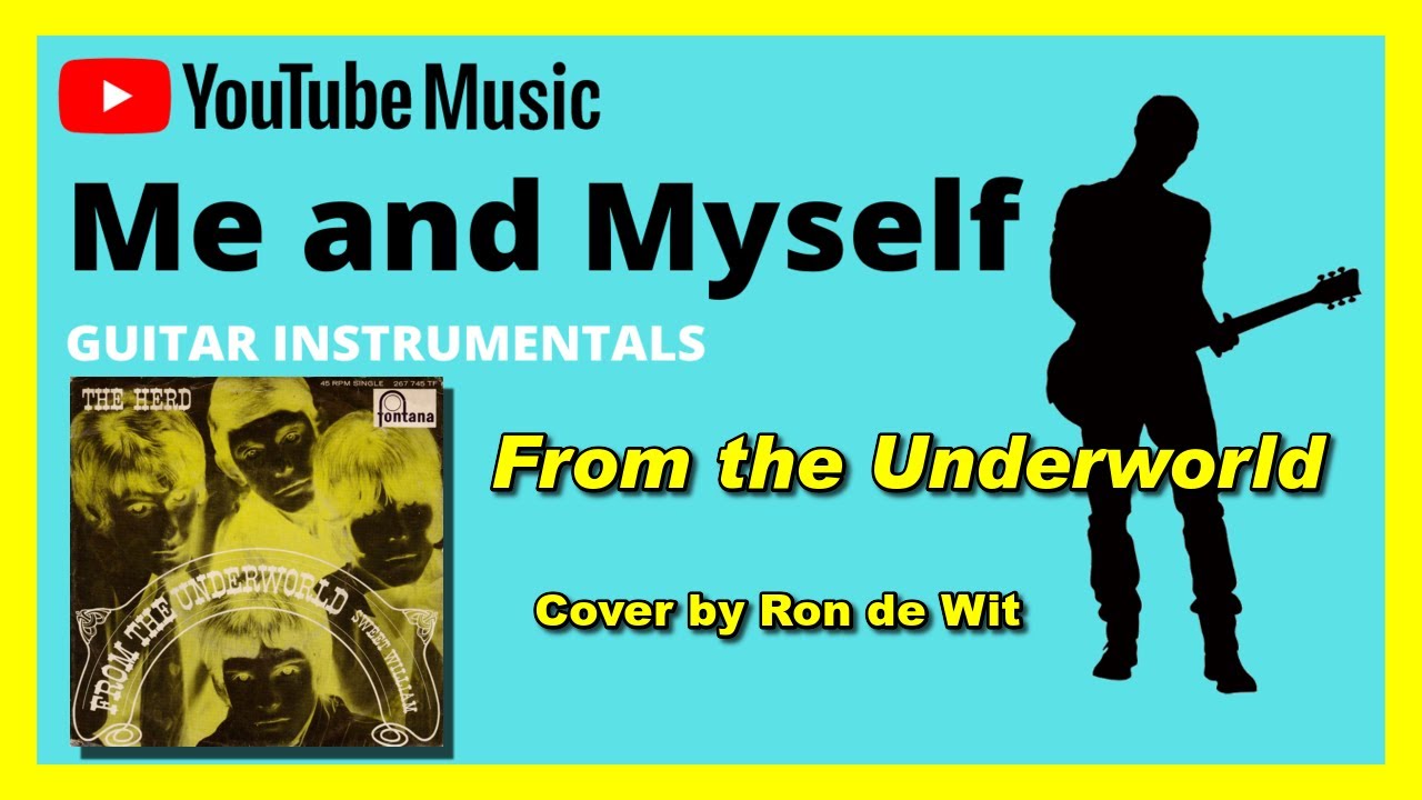 From the Underworld ★ The Herd ★ Cover by Ron de Wit  (Me and Myself Guitar Instrumentals) 2025 ♪♫♬