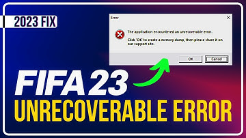 FIX FIFA 23: The Application Encountered An Unrecoverable Error [Working Methods]