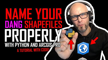 How you can learn to stop worrying & name your shapefiles properly using Python & ArcGIS -A Tutorial