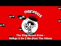 The King Street Crew - Things U Do 2 Me (Feel The Vibes)