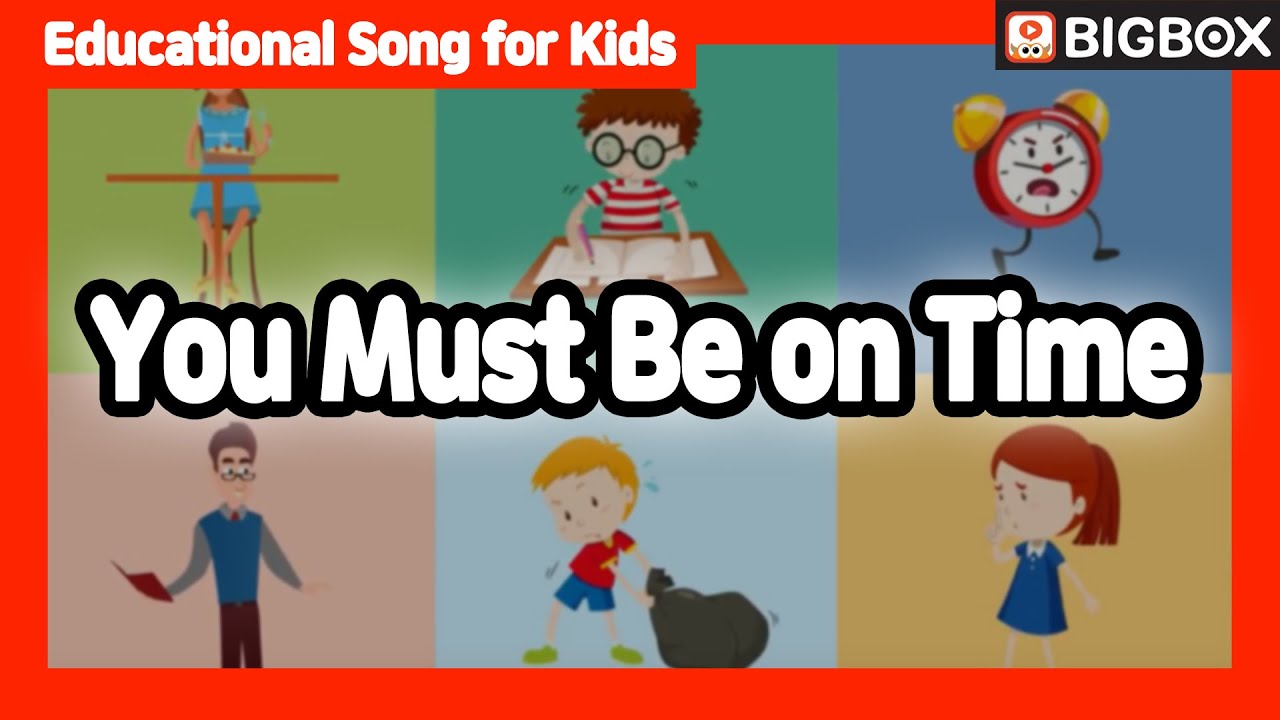  You Must Be on Time  Educational Song for Kids  BIG SHOW  4 6 BIGBOX