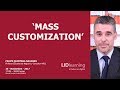 Webinar &quot;Mass Customization&quot; - Felipe Quintana - LIDlearning