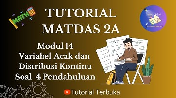 TPB ITERA | MATDAS 2A | Modul 14 Variabel Acak dan Distribusi Kontinu | Pendahuluan Soal 4