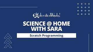 ExplorationWorks&#39; Science with Sara: Scratch