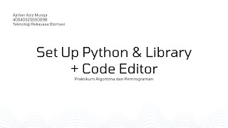 Setup Python + Code Editor, Write and Read, Library | Praktikum AlPro | Belajar Coding
