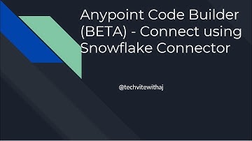 Anypoint Code Builder Beta   Connect using Snowflake Connector