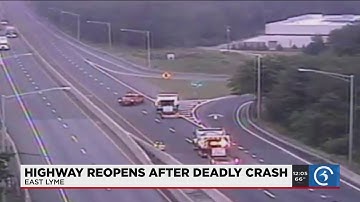 Video: I-95 south in East Lyme reopens following deadly crash