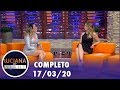 Luciana By Night  (17/03/20) | Completo