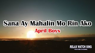 Video thumbnail of "April Boys - Sana Ay Mahalin Mo Rin Ako (Lyrics)"