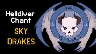 SKY DRAKES - Helldiver Dive Chant | Platoon Battle Cry | Helldivers 2