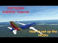 MSFS2020 A320NX Tutorial: How to set up the MCDU With Simbrief