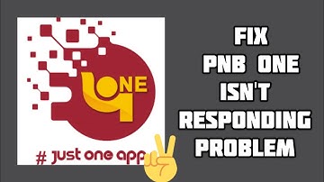 Fix "PNB ONE App Isn