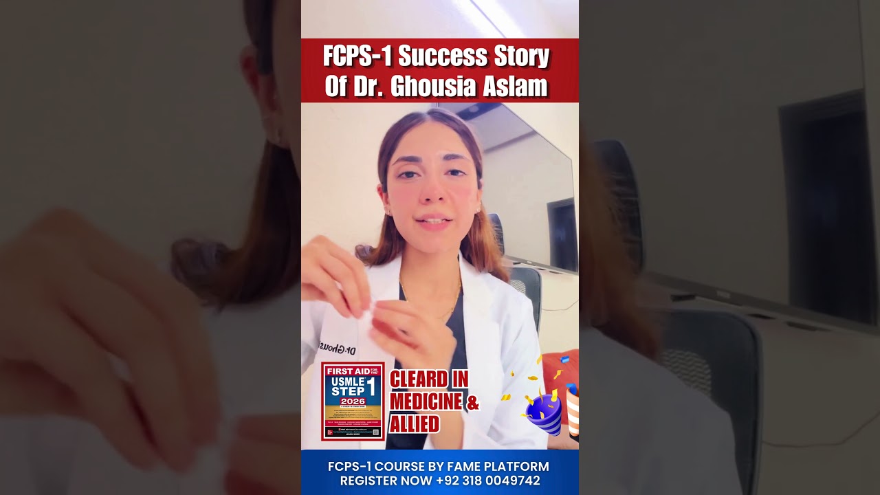 FCPS-1 Success Story of Dr. Ghousia Aslam | First Aid Made Easy (FAME) Platform