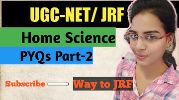 NTA-UGC NET/JRF , Home Science// Study material  Previous Year Questions (PYQs) Part-2