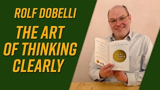 The Art of Thinking Clearly by Rolf Dobelli (+ Die Kunst des klugen Handelns) [book review] screenshot 1