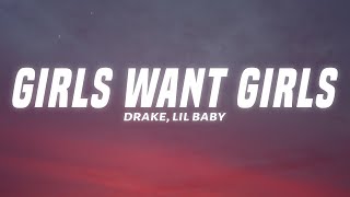 Drake - Girls Want Girls (Lyrics) ft. Lil Baby